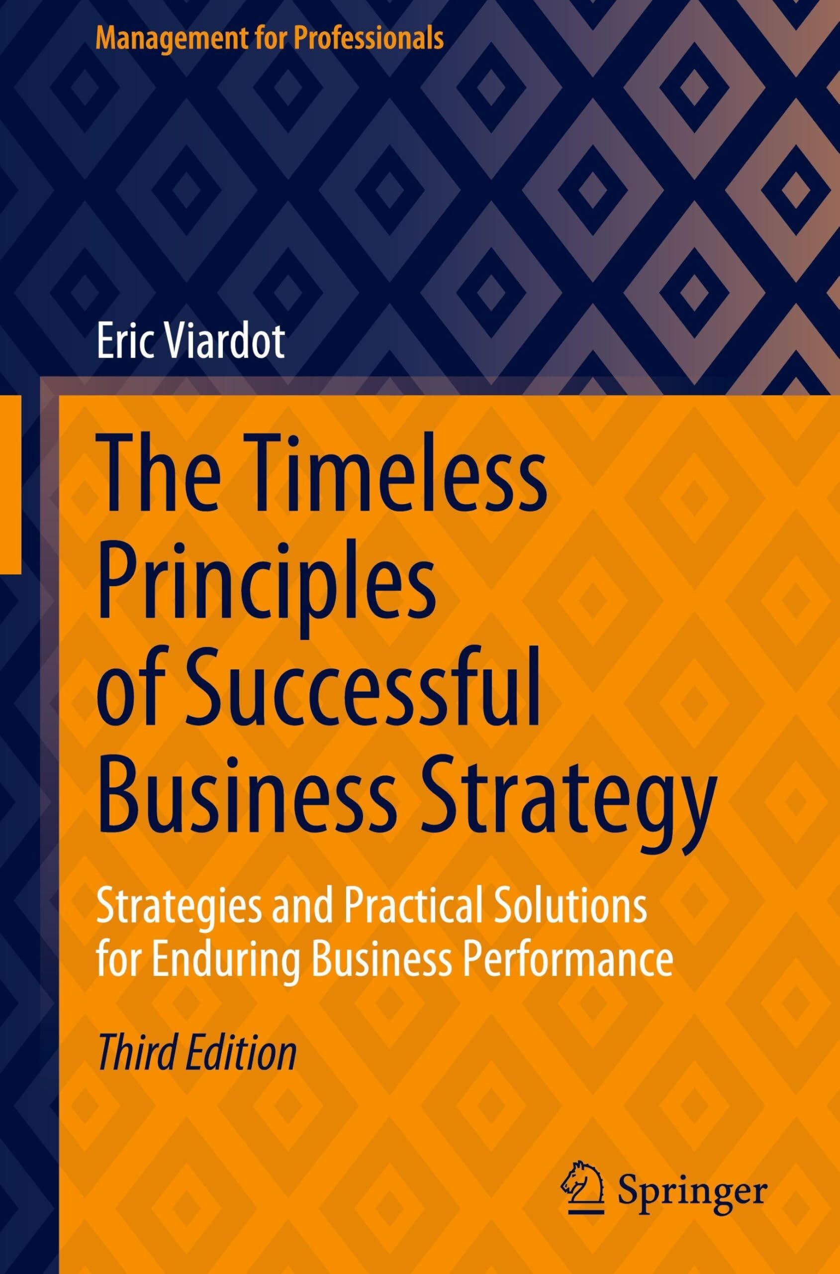 The Timeless Principles of Successful Business Strategy