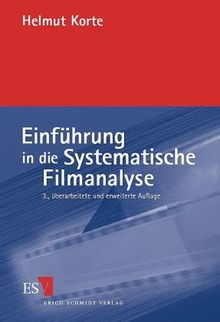 Einführung in die Systematische Filmanalyse: Ein Arbeitsbuch. Mit Beispielanalysen (...) zu Zabriskie Point (Antonioni 1969), Misery (Reiner 1990), ... 1993), Romeo und Julia (Luhrmann 1996)