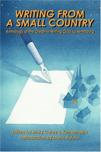 Writing from a Small Country: Anthology of the Creative Writing Club, Luxembourg