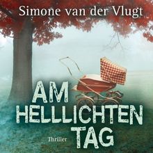 Am hellichten Tag - ungekürzte Lesung