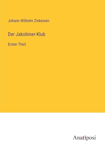 Der Jakobiner-Klub: Erster Theil