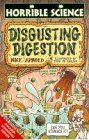 Disgusting Digestion (Horrible Science)