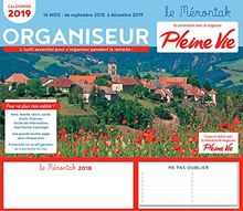 Organiseur Pleine Vie, calendrier 2019 : l'outil indispensable pour s'organiser pendant la retraite ! : 16 mois, de septembre 2018 à décembre 2019