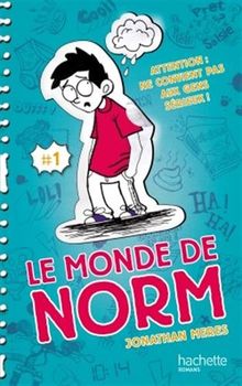 Le monde de Norm. Vol. 1. Attention : ne convient pas aux gens sérieux