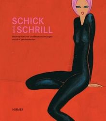 Schick und Schrill: Modekarikaturen und Modezeichnungen aus drei Jahrhunderten | Buch | Zustand sehr gut