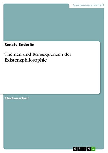Themen und Konsequenzen der Existenzphilosophie