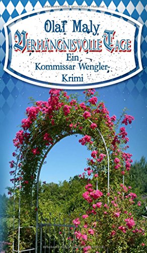 Verhängnisvolle Tage: Ein Kommissar Wengler Krimi