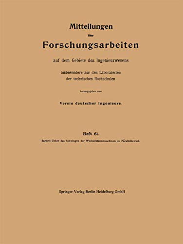 Mitteilungen über Forschungsarbeiten auf dem Gebiete des Ingenieurwesens: insbesondere aus den Laboratorien der technischen Hochschulen ... dem Gebiete des Ingenieurwesens, 61, Band 61)