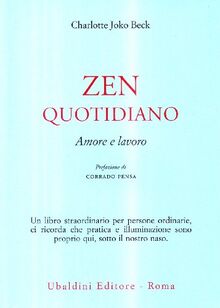 Zen quotidiano. Amore e lavoro