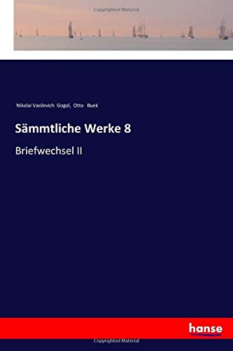 Sämmtliche Werke 8: Briefwechsel II