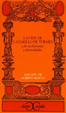 La vida de Lazarillo de Tormes y de sus fortunas y adversidades (Clasicos Castalia)