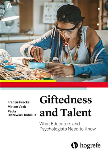Franzis Preckel Giftedness And Talent, What Educators And Psychologists Need To Know