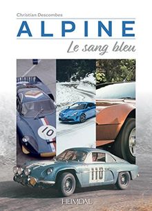 Alpine : le sang bleu : 1955-2018