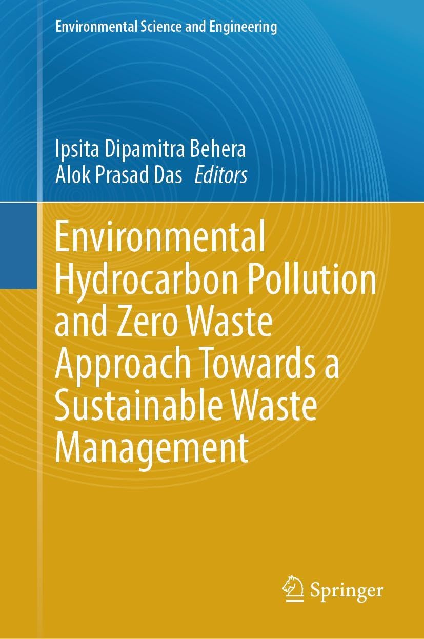 Environmental Hydrocarbon Pollution and Zero Waste Approach Towards a Sustainable Waste Management (Environmental Science and Engineering)