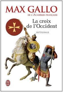 La Croix de l'Occident, Intégrale 2 volumes : Par ce signe tu vaincras ; Paris vaut bien une messe von Gallo, Max | Buch | Zustand sehr gut