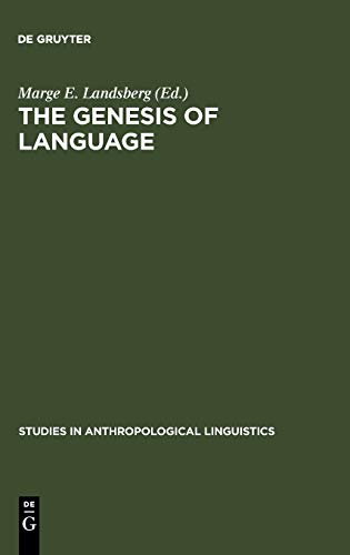 The Genesis of Language: A Different Judgement of Evidence (Studies in Anthropological Linguistics, 3, Band 3)