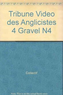 Tribune video des anglicistes 4 gravel n4