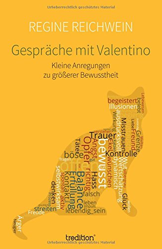 Gespräche mit Valentino: Kleine Anregungen zu größerer Bewusstheit