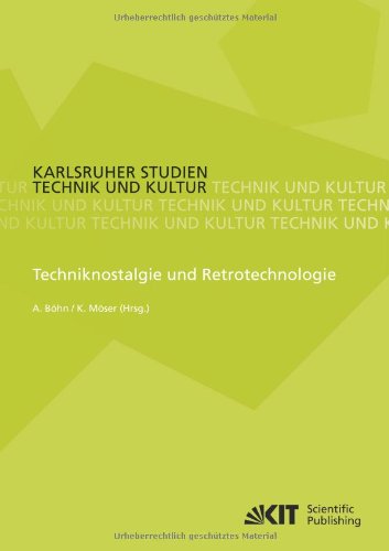 Techniknostalgie und Retrotechnologie