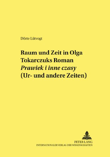 Raum und Zeit in Olga Tokarczuks Roman Prawiek i inne czasy (Ur- und andere Zeiten)