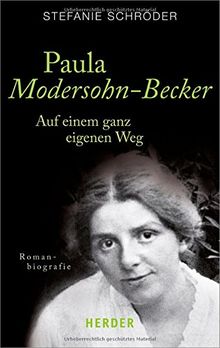 Paula Modersohn-Becker: Auf einem ganz eigenen Weg (HERDER spektrum)