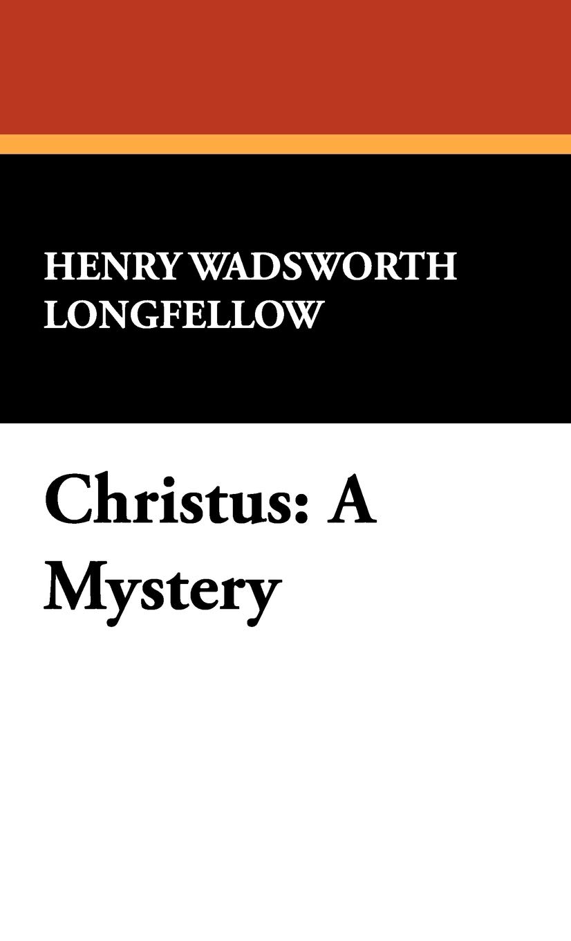 Christus: A Mystery