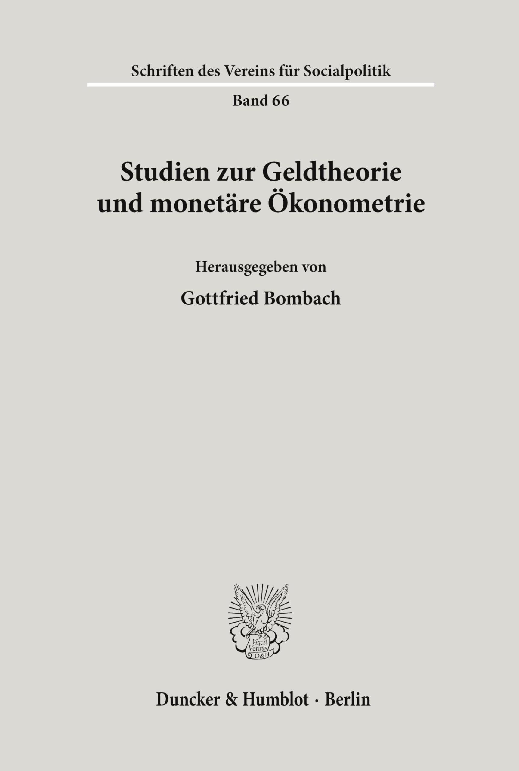 Studien zur Geldtheorie und monetäre Ökonometrie. Mit Tab., Abb. (Schriften des Vereins für Socialpolitik. Neue Folge; SVS 66): II: Ein Tabellarischer ... Des Deutschen Sparkassen- Und Giroverbandes