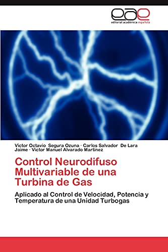 Control Neurodifuso Multivariable de una Turbina de Gas: Aplicado al Control de Velocidad, Potencia y Temperatura de una Unidad Turbogas