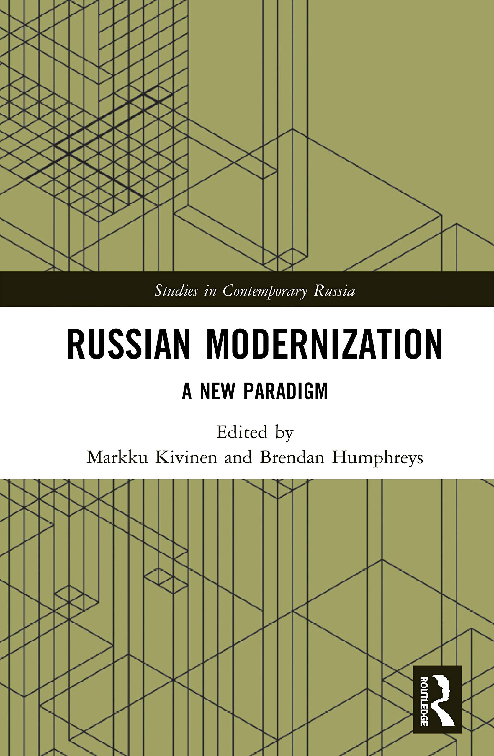 Russian Modernization: A New Paradigm (Studies in Contemporary Russia)