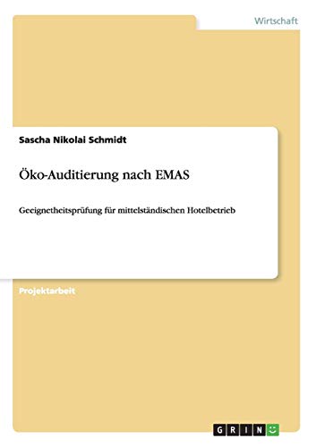 Öko-Auditierung nach EMAS: Geeignetheitsprüfung für mittelständischen Hotelbetrieb