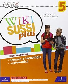 Wikisussi plus. Sussidiario scientifico. Con quaderno scientifico. Per la Scuola elementare. Con e-book. Con espansione online (Vol. 2)