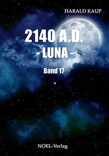 2140 A.D. - Luna - (Neuland Saga)