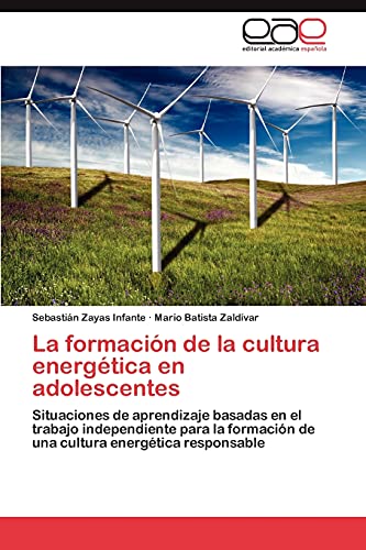 La formación de la cultura energética en adolescentes: Situaciones de aprendizaje basadas en el trabajo independiente para la formación de una cultura energética responsable