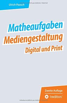 Matheaufgaben Mediengestaltung Digital und Print von Paasch, Ulrich | Buch | Zustand gut