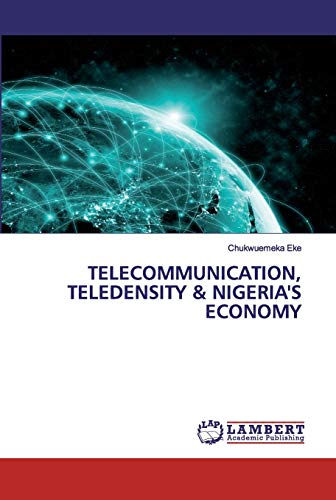 TELECOMMUNICATION, TELEDENSITY & NIGERIA'S ECONOMY