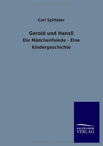 Gerold und Hansli: Die Mädchenfeinde - Eine Kindergeschichte