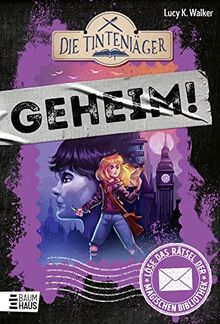 Die Tintenjäger: Löse das Rätsel der magischen Bibliothek: Ein rasantes Rätselabenteuer durch die Bücherwelt von London (Geheim! Die Rätselbücher, Band 2)