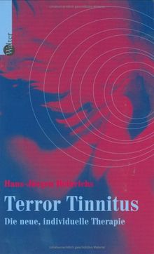 Terror Tinnitus. Die neue, individuelle Therapie