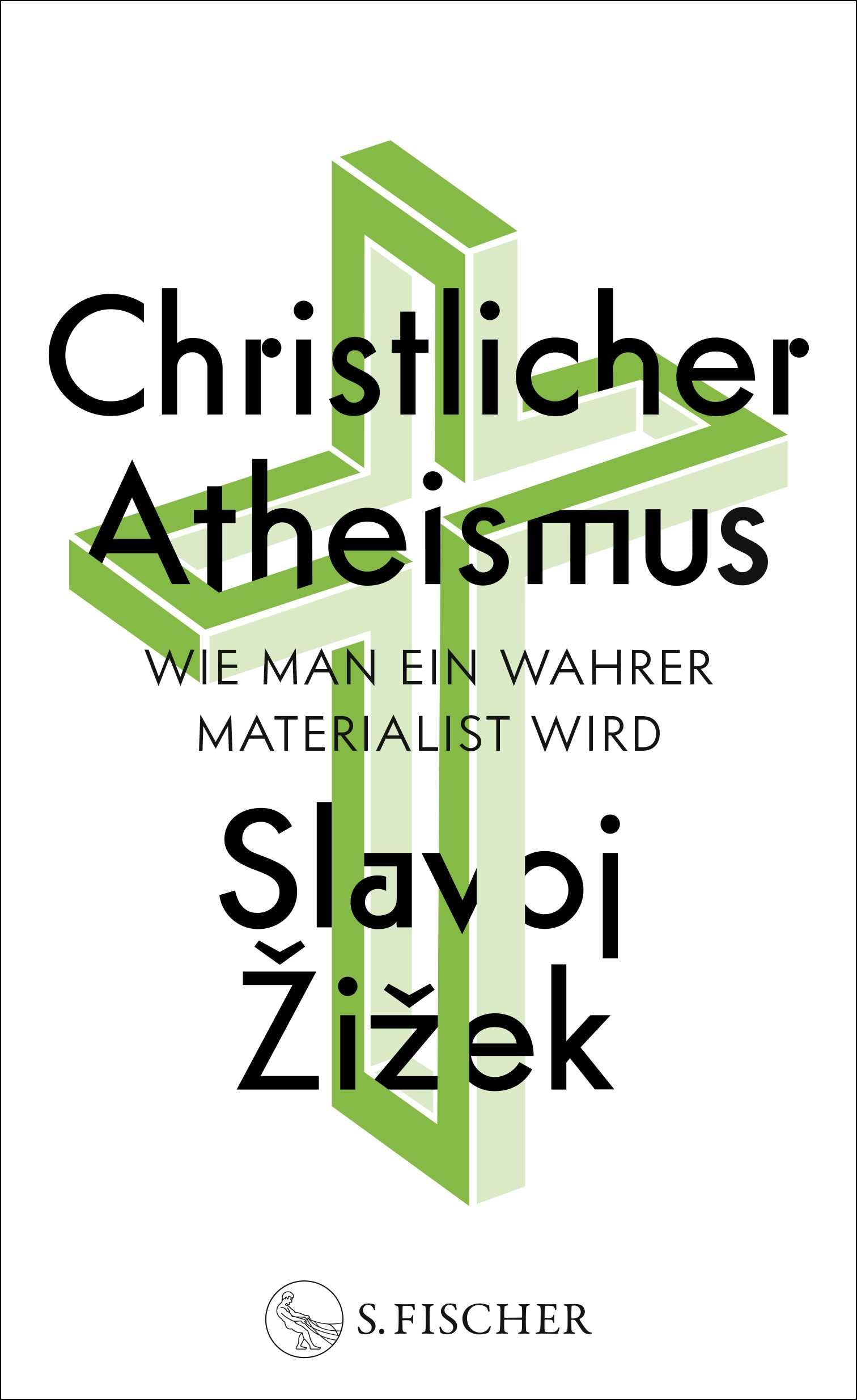 Christlicher Atheismus: Wie man ein wahrer Materialist wird