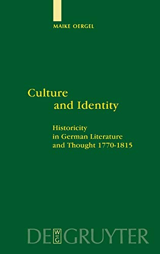 Culture and Identity: Historicity in German Literature and Thought 1770-1815