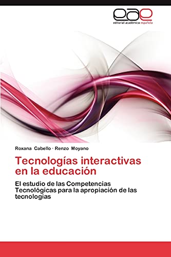 Tecnologías interactivas en la educación: El estudio de las Competencias Tecnológicas para la apropiación de las tecnologías