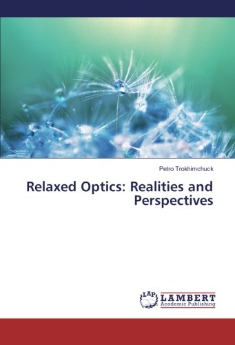 Relaxed Optics: Realities and Perspectives