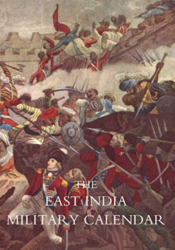 EAST INDIA MILITARY CALENDAR; Containing the Services of General & Field Officers of the Indian Army Vol 3