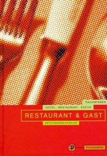 Restaurant & Gast. Fachwissen Hotel - Restaurant - Küche