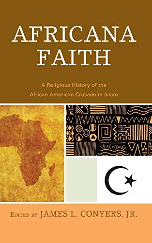 Africana Faith: A Religious History of the African American Crusade in Islam