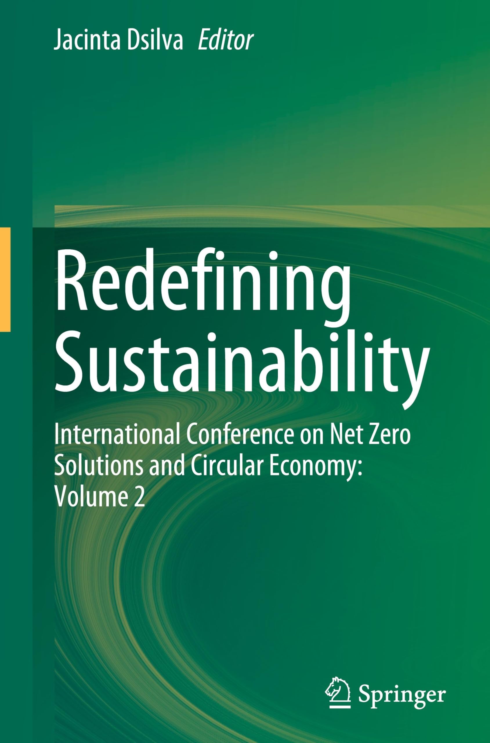 Redefining Sustainability: International Conference on Net Zero Solutions and Circular Economy: Volume 2
