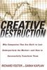 Creative Destruction: Why Companies That Are Built to Last Underperform the Market--And How to Successfully Transform Them