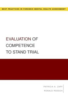 Evaluation of Competence to Stand Trial (Best Practices in Forensic Mental Health Assessment) (Best Practices for Forensic Mental Health Assessment)