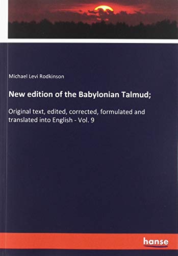 New edition of the Babylonian Talmud;: Original text, edited, corrected, formulated and translated into English - Vol. 9