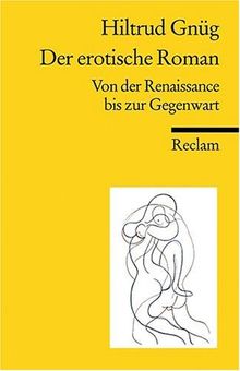 Der erotische Roman: Von der Renaissance bis zur Gegenwart